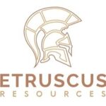 ETRUSCUS CLOSES $500K IN FIRST TRANCH OF PRIVATE PLACEMENT AND PROVIDES UPDATE ON PROPERTY WIDE ZTEM SURVEY